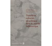 Transferts culturels et politique dans le monde hellénistique - Jean-Christophe Couvenhes - De La Sorbonne Editions - broché - Etude