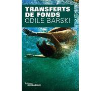 Transferts de fonds - Odile Barski - Le Masque - broché - Roman