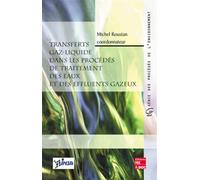 Transferts gaz-liquide dans les procédés de traitement des eaux et des effluents gazeux - Michel Roustan - Technique Et Documentation - broché - Scolaire / Universitaire