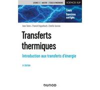 Transferts thermiques - 6e éd. - Introduction aux transferts d'énergie Jean Taine (Auteur), Franck Enguehard (Auteur), Estelle Iacona (Auteur)