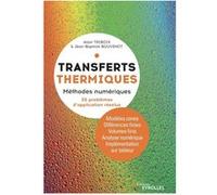 Transferts thermiques Alain Triboix (Auteur), Jean-Baptiste Bouvenot (Auteur)