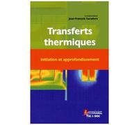 Transferts Thermiques - Initiation Et Approfondissement