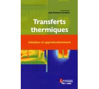 Transferts thermiques. Initiation et approfondissement: Initiation et approfondissement