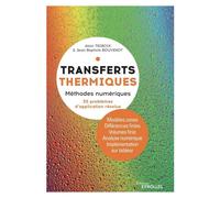 Transferts thermiques – Méthodes numériques : 35 problèmes d'application résolus – Groupe Eyrolles