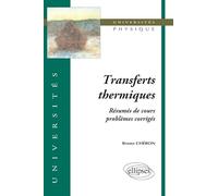 Transferts thermiques: Résumé de cours, problèmes corrigés