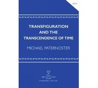 Transfiguration and the Transcendence of Time