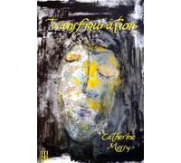 Transfiguration - Catherine Messy - Helene Jacob Editions - broché - Poésie