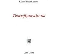 Transfigurations Claude Louis-Combet (Auteur)