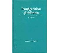 Transfigurations Of Hellenism, Probleme Der Agyptologie Laszlo Torok (Auteur)
