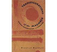 Transfigurations Of The Maghreb by Winfred Woodhull Winifred Woodhull (Auteur)
