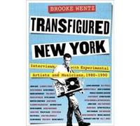 Transfigured New York - Brooke Wentz - Columbia University Press - Livre en Anglais - Hardback Brooke WentzBrooke Wentz (Auteur)