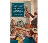 Transfiguring the Arts and Sciences - [Version Originale] Jon Klancher (Auteur)