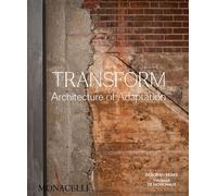 Transform Architecture of Adaptation - Deborah Berke - Monacelli Press - relié - Beau livre