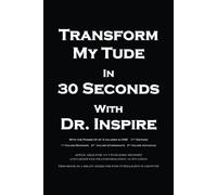 Transform My Tude In 30 Seconds