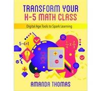 Transform Your K5 Math Class by Amanda Thomas Amanda Thomas (Auteur)