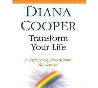 Transform Your Life Diana Cooper (Auteur)
