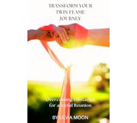 Transform Your Twin Flame Journey: Overcoming Obstacles for a Joyful Reunion