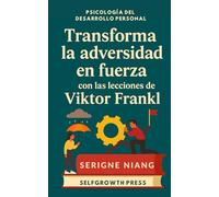 Transforma la adversidad en fuerza con las lecciones de Viktor Frankl