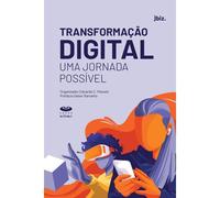 Transformação Digital: Uma Jornada Possível