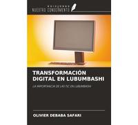 TRANSFORMACIÓN DIGITAL EN LUBUMBASHI: LA IMPORTANCIA DE LAS TIC EN LUBUMBASHI