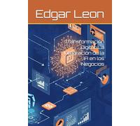 Transformación Digital: La Integración de la IA en los Negocios