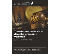 Transformaciones en el derecho procesal - Volumen II: Columnas 17 a 32 (2014 - 2015)