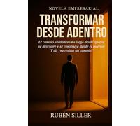 Transformar desde adentro: El cambio verdadero no llega desde afuera, se descubre y se construye desde el interior. Y tú, ¿necesitas un cambio?