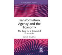 Transformation, Agency And The Economy