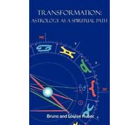 Transformation: Astrology as a Spiritual Path by Huber, Bruno [Paperback] NEUF