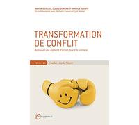Transformation de conflit: Retrouver une capacité d'action face à la violence