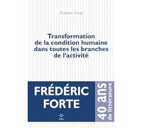 Transformation de la condition humaine dans toutes les branches de l'activité