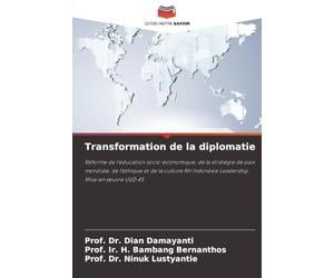 Transformation de la diplomatie: Réforme de l'éducation socio-économique, de la stratégie de paix mondiale, de l'éthique et de la culture RH Indonésie Leadership Mise en œuvre UUD 45