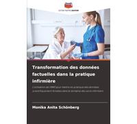 Transformation des données factuelles dans la pratique infirmière: L'utilisation de l'ANP pour mettre en pratique des données scientifiquement fondées dans le domaine des soins infirmiers