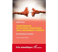 Transformation des pratiques pédagogiques dans l'enseignement supérieur: Un processus en tension
