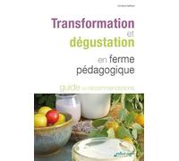 Transformation et dégustation en ferme pédagogique : Guide de recommandations