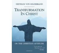 Transformation in Christ: On the Christian Attitude