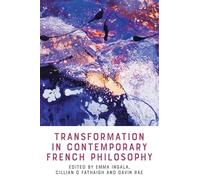 Transformation in Contemporary French Philosophy