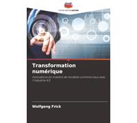 Transformation numérique: Innovations en matière de modèles commerciaux avec l'industrie 4.0