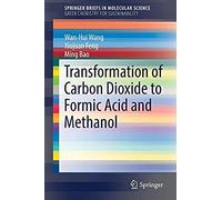 Transformation Of Carbon Dioxide To Formic Acid And Methanol