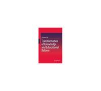 Transformation Of Knowledge And Educational Reform