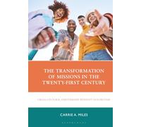 Transformation of Missions in the Twenty-First Century, The: Cross-Cultural Partnership without Syncretism