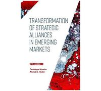 Transformation Of Strategic Alliances In Emerging Markets