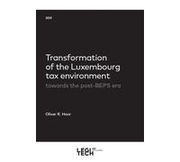 Transformation Of The Luxembourg Tax Environment - Towards The Post-Beps Era