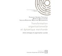 Transformation organisationnelle et dynamique marchande