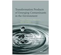 Transformation Products Of Emerging Contaminants In The Environment: Analysis, Processes, Occurrence, Effects And Risks