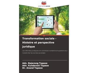 Transformation sociale - Histoire et perspective juridique: Les réformes juridiques ont contribué à remettre en question et à transformer les normes sociétales