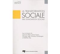 Transformation sociale par l'innovation sociale Juan-Luis Klein (Auteur)