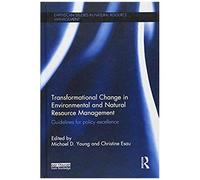 Transformational Change In Environmental And Natural Resource Management