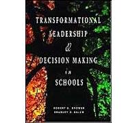Transformational Leadership & Decision Making In Schools