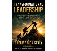 TRANSFORMATIONAL LEADERSHIP: Inspiring Change, Empowering People & Creating Vision